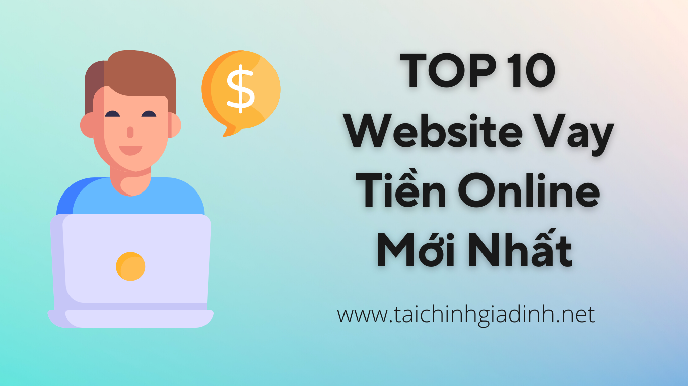TOP 10 Website Vay Tiền Online Mới Nhất